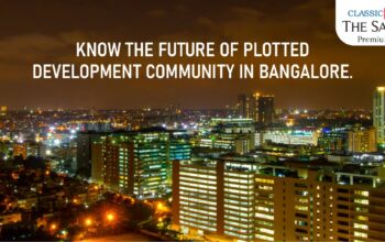 Know the future of plotted development community in Bangalore