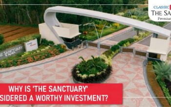 WHY IS “THE SANCTUARY” CONSIDERED A WORTHY INVESTMENT?